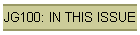 JG100: IN THIS ISSUE