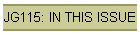 JG115: IN THIS ISSUE