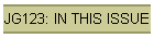 JG123: IN THIS ISSUE