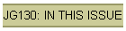 JG130: IN THIS ISSUE