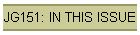 JG151: IN THIS ISSUE