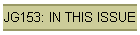 JG153: IN THIS ISSUE