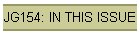JG154: IN THIS ISSUE