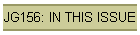 JG156: IN THIS ISSUE