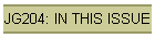 JG204: IN THIS ISSUE